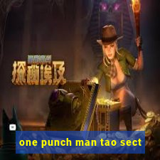 one punch man tao sect